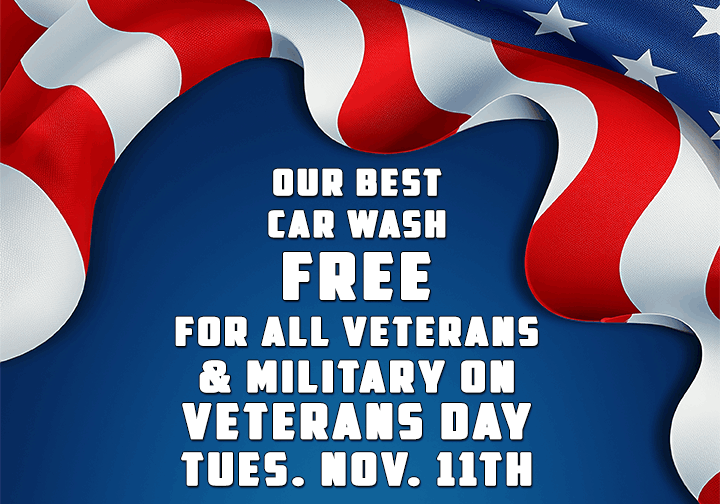 Our BEST Car Wash FREE for all Veterans & Military on Veterans Day